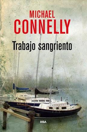 TRABAJO SANGRIENTO | 9788490566251 | CONNELLY , MICHAEL | Llibreria L'Illa - Llibreria Online de Mollet - Comprar llibres online