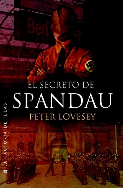 SECRETO DE SPANDAU, EL | 9788490186824 | LOVESEY, PETER | Llibreria L'Illa - Llibreria Online de Mollet - Comprar llibres online