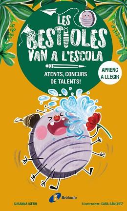 BESTIOLES VAN A L'ESCOLA, 2. ATENTS, CONCURS DE TALENTS! | 9788413493367 | ISERN, SUSANNA