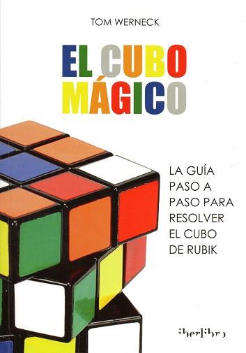 CUBO MÁGICO, EL | 9788445909256 | WERNECK,TOM | Llibreria L'Illa - Llibreria Online de Mollet - Comprar llibres online