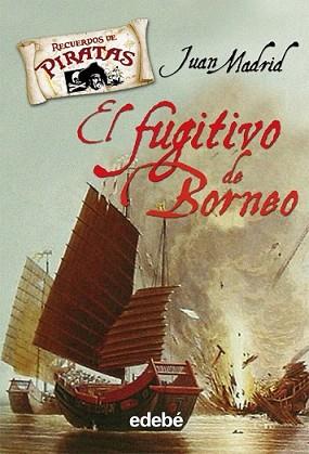 FUGITIVO DE BORNEO, EL | 9788423687626 | MADRID, JUAN | Llibreria L'Illa - Llibreria Online de Mollet - Comprar llibres online