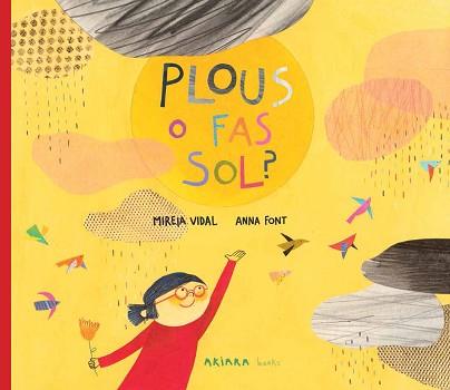 PLOUS O FAS SOL? | 9788417440398 | VIDAL, MIREIA | Llibreria L'Illa - Llibreria Online de Mollet - Comprar llibres online
