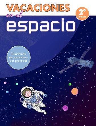 VACACIONES EN EL ESPACIO - 2º DE PRIMARIA | 9788448853051 | VARIOS AUTORES, | Llibreria L'Illa - Llibreria Online de Mollet - Comprar llibres online