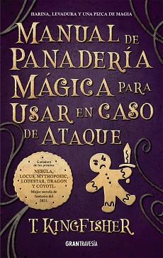 MANUAL DE PANADERÍA MÁGICA PARA USAR EN CASO DE ATAQUE | 9788412473094 | KINGFISCHER, T. | Llibreria L'Illa - Llibreria Online de Mollet - Comprar llibres online