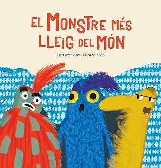 MONSTRE MÉS LLEIG DEL MÓN, EL | 9788417673789 | AMAVISCA (CAT) LUIS / SALCEDO (CAT) ERICA