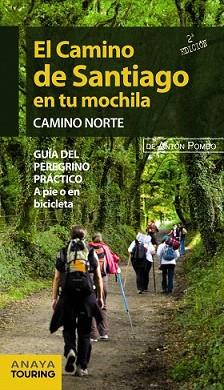 CAMINO DE SANTIAGO EN TU MOCHILA. CAMINO NORTE | 9788499355474 | POMBO RODRÍGUEZ, ANTÓN | Llibreria L'Illa - Llibreria Online de Mollet - Comprar llibres online