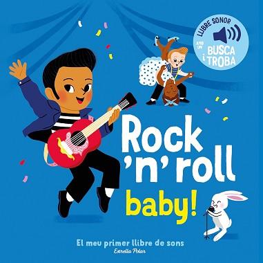 ROCK 'N' ROLL BABY! EL MEU PRIMER LLIBRE DE SONS | 9791387519889 | FOUQUIER, ELSA | Llibreria L'Illa - Llibreria Online de Mollet - Comprar llibres online
