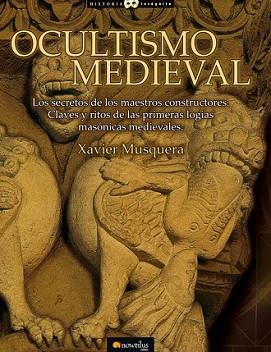 OCULTISMO MEDIEVAL | 9788497637350 | MUSQUERA, XAVIER | Llibreria L'Illa - Llibreria Online de Mollet - Comprar llibres online