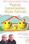 PADRES CONSCIENTES HIJOS FELICES | 9788493843243 | KABAT-ZINN, JON / KABAT-ZINN, MYLA