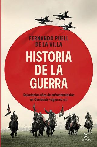HISTORIA DE LA GUERRA | 9788467079951 | DE LA VILLA, FERNANDO PUELL