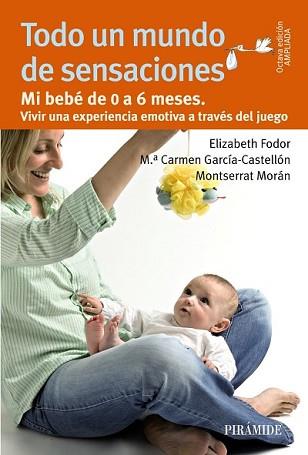 TODO UN MUNDO DE SENSACIONES | 9788436829921 | FODOR, ELIZABETH/GARCÍA-CASTELLÓN, MARÍA DEL CARMEN/MORÁN, MONTSERRAT | Llibreria L'Illa - Llibreria Online de Mollet - Comprar llibres online