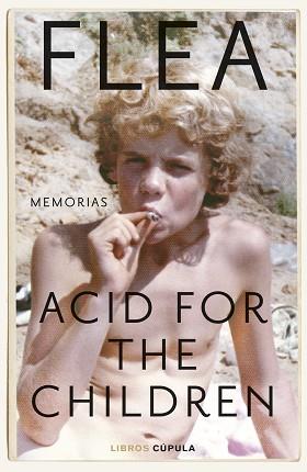 ACID FOR THE CHILDREN. EDICIÓN TAPA BLANDA | 9788448044183 | FLEA | Llibreria L'Illa - Llibreria Online de Mollet - Comprar llibres online