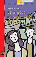 EFECTO GUGGENHEIM BILBAO, EL | 9788434895546 | BALZOLA, ASUN | Llibreria L'Illa - Llibreria Online de Mollet - Comprar llibres online