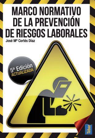 MARCO NORMATIVO DE LA PREVENCION DE RIESGOS LABORALES | 9788473604772 | CORTES DIAZ, JOSE MARIA