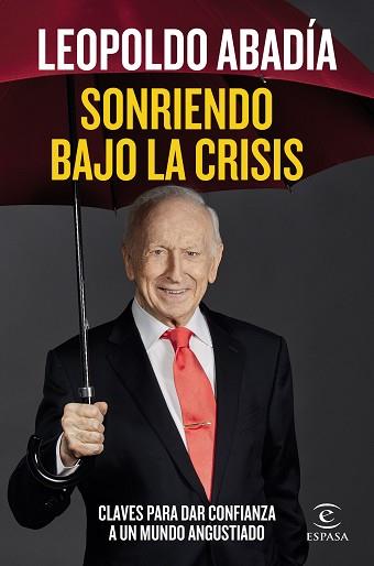 SONRIENDO BAJO LA CRISIS | 9788467060218 | ABADÍA, LEOPOLDO | Llibreria L'Illa - Llibreria Online de Mollet - Comprar llibres online