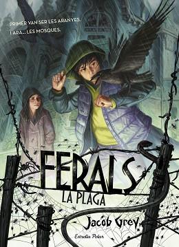 FERALS. LA PLAGA | 9788416522491 | GREY, JACOB  | Llibreria L'Illa - Llibreria Online de Mollet - Comprar llibres online