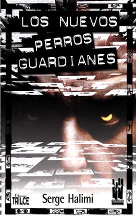 NUEVOS PERROS GUARDIANES, LOS | 9788481362558 | HALIMI, SERGE | Llibreria L'Illa - Llibreria Online de Mollet - Comprar llibres online