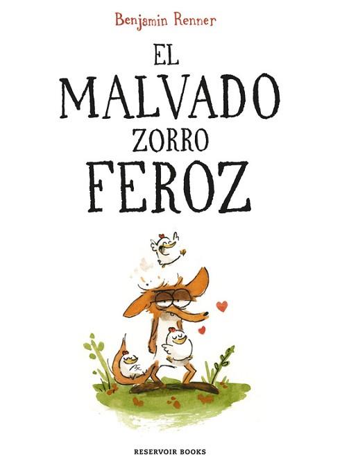 MALVADO ZORRO FEROZ, EL | 9788416709687 | RENNER, BENJAMIN | Llibreria L'Illa - Llibreria Online de Mollet - Comprar llibres online