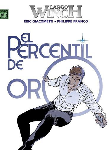 LARGO WINCH 24. EL PERCENTIL DE ORO | 9788467971736 | FRANCQ/GIACOMETTI | Llibreria L'Illa - Llibreria Online de Mollet - Comprar llibres online