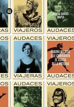 VIAJEROS AUDACES | 9788483438299 | PLA SANTAMANS, IMMA/GANGES GARRIGA, MONTSE