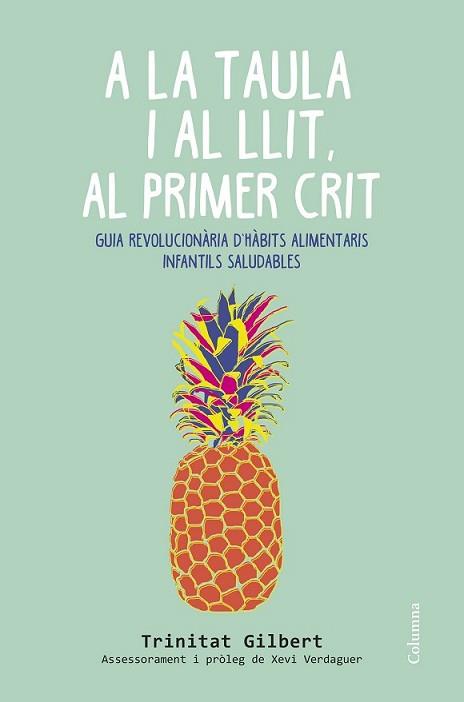 A LA TAULA I AL LLIT AL PRIMER CRIT | 9788466419857 | GILBERT, TRINITAT 