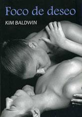 FOCO DE DESEO | 9788492813148 | BALDWIN, KIM