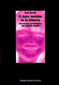 DOLOR INVISIBLE DE LA INFANCIA, EL | 9788449304941 | BARUDY, JORGE | Llibreria L'Illa - Llibreria Online de Mollet - Comprar llibres online