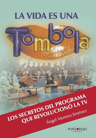 VIDA ES UNA TÓMBOLA, LA | 9788416157822 | MORENO JIMÉNEZ, ÁNGEL | Llibreria L'Illa - Llibreria Online de Mollet - Comprar llibres online