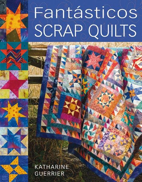 FANTASTICOS SCRAP QUILTS | 9788498740271 | KATHERINE GUERRIER