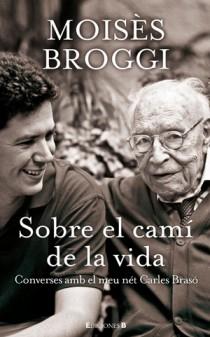 SOBRE EL CAMI DE LA VIDA | 9788466649810 | BROGGI, MOISES | Llibreria L'Illa - Llibreria Online de Mollet - Comprar llibres online