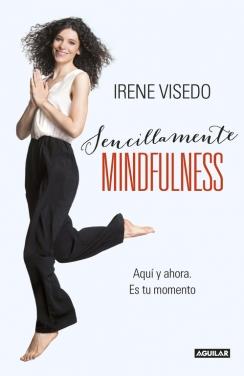 SENCILLAMENTE MINDFULNESS | 9788403015241 | VISEDO, IRENE | Llibreria L'Illa - Llibreria Online de Mollet - Comprar llibres online