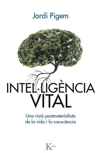 INTEL·LIGÈNCIA VITAL | 9788499885001 | PIGEM I PÉREZ, JORDI | Llibreria L'Illa - Llibreria Online de Mollet - Comprar llibres online