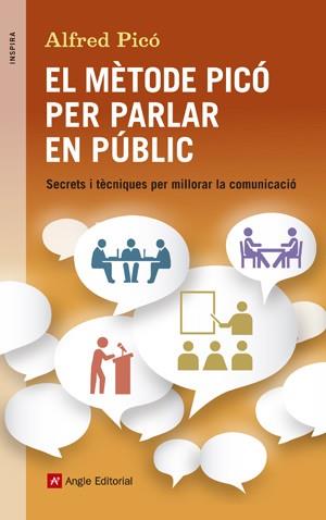 MÈTODE PICÓ PER PARLAR EN PÚBLIC, EL | 9788415695394 | PICÓ SENTELLES, ALFRED | Llibreria L'Illa - Llibreria Online de Mollet - Comprar llibres online