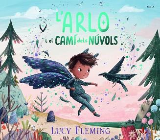 ARLO I EL CAMÍ DELS NÚVOLS, L' | 9788447956258 | FLEMING, LUCY | Llibreria L'Illa - Llibreria Online de Mollet - Comprar llibres online
