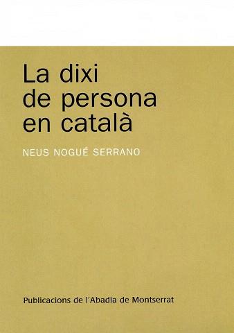 DIXI DE PERSONA EN CATALA | 9788484159926 | NOGUE SERRANO, NEUS