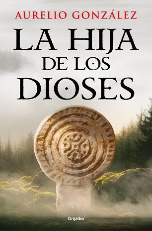 HIJA DE LOS DIOSES, LA | 9788425375699 | GONZÁLEZ, AURELIO | Llibreria L'Illa - Llibreria Online de Mollet - Comprar llibres online