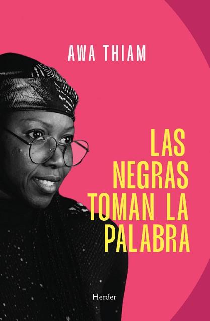 NEGRAS TOMAN LA PALABRA, LAS | 9788425452710 | THIAM, AWA | Llibreria L'Illa - Llibreria Online de Mollet - Comprar llibres online