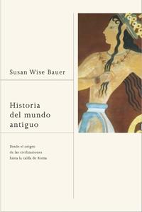 HISTORIA DEL MUNDO ANTIGUO | 9788449321290 | WISE-BAUER, SUSAN