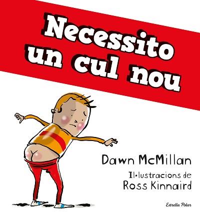 NECESSITO UN CUL NOU | 9788413894713 | MCMILLAN, DAWN | Llibreria L'Illa - Llibreria Online de Mollet - Comprar llibres online