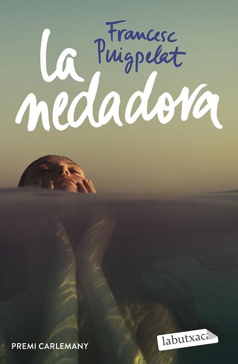 NEDADORA, LA | 9788418572982 | PUIGPELAT I VALLS, FRANCESC | Llibreria L'Illa - Llibreria Online de Mollet - Comprar llibres online