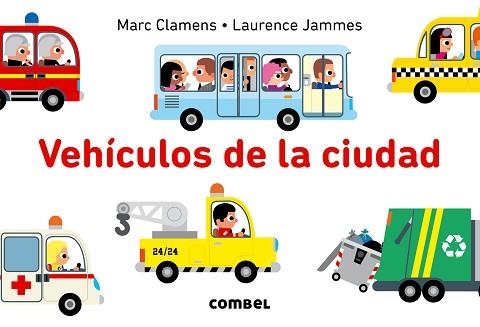 VEHÍCULOS DE LA CIUDAD | 9788491010111 | CLAMENS, MARC/JAMMES, LAWRENCE