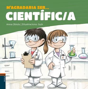 M'AGRADARIA SER ... CIENTÍFIC/A | 9788447942657 | OBIOLS LLOPART, ANNA | Llibreria L'Illa - Llibreria Online de Mollet - Comprar llibres online