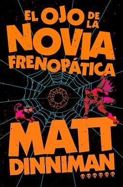 OJO DE LA NOVIA FRENOPÁTICA, EL | 9788410466470 | DINNIMAN, MATT | Llibreria L'Illa - Llibreria Online de Mollet - Comprar llibres online