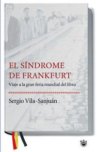 SINDROME DE FRANKFURT, EL | 9788489662346 | VILA-SANJUAN, SERGIO | Llibreria L'Illa - Llibreria Online de Mollet - Comprar llibres online