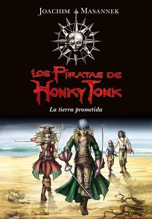 PIRATAS DE HONKY TONK. LA TIERRA PROMETI | 9788484418146 | MASANNEK, JOACHIM
