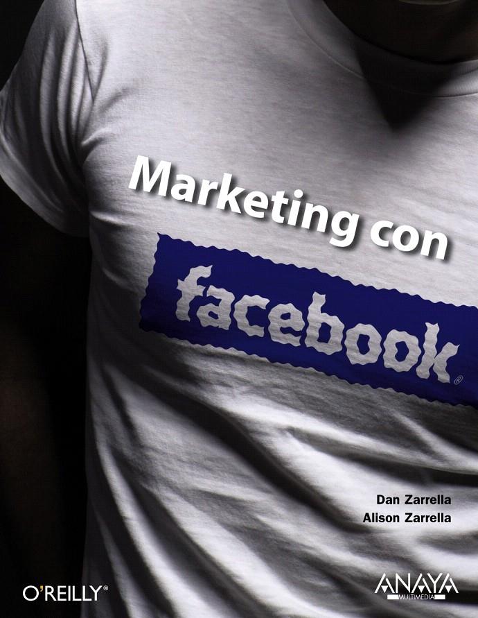 MARKETING CON FACEBOOK | 9788441529519 | ZARELLA, DAN/ZARELLA, ALISON | Llibreria L'Illa - Llibreria Online de Mollet - Comprar llibres online