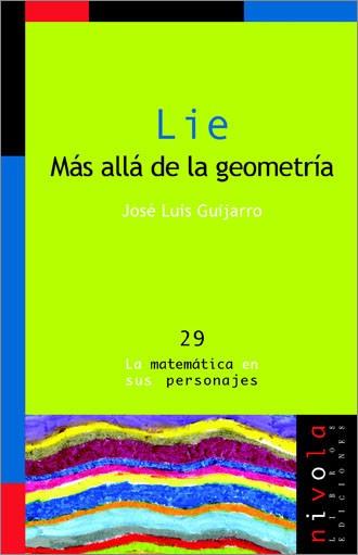 LIE MAS ALLA DE LA GEOMETRIA | 9788496566385 | GUIJARRO, JOSE LUIS | Llibreria L'Illa - Llibreria Online de Mollet - Comprar llibres online