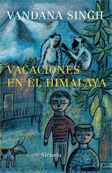 VACACIONES EN EL HIMALAYA TE-149 | 9788498410846 | SINGH, VANDANA | Llibreria L'Illa - Llibreria Online de Mollet - Comprar llibres online
