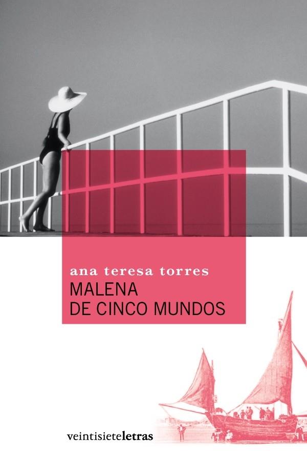 MALENA DE CINCO MUNDOS | 9788493596989 | TORRES, ANA TERESA (1945- )