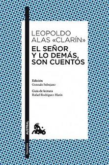 SEÑOR Y LO DEMAS SON CUENTOS, EL | 9788467036558 | ALAS CLARIN, LEOPOLDO